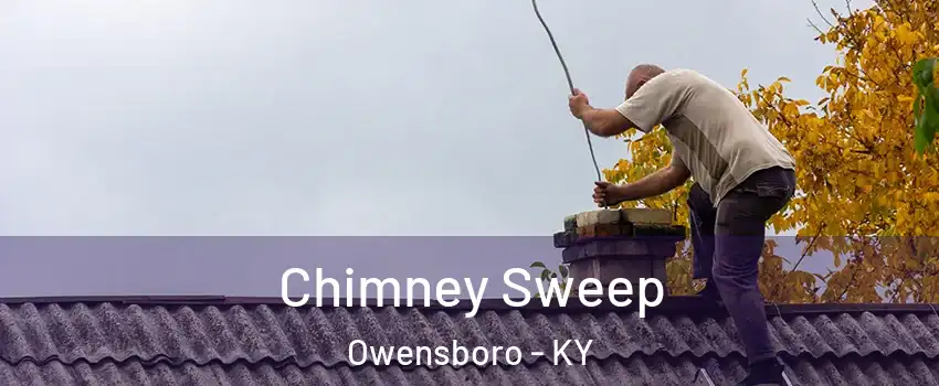  Chimney Sweep Owensboro - KY