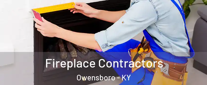  Fireplace Contractors Owensboro - KY