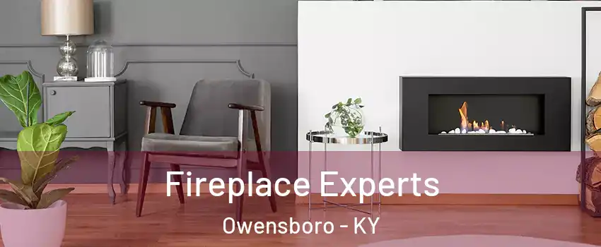  Fireplace Experts Owensboro - KY
