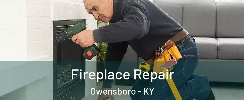  Fireplace Repair Owensboro - KY