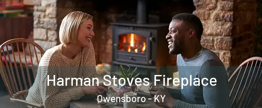  Harman Stoves Fireplace Owensboro - KY