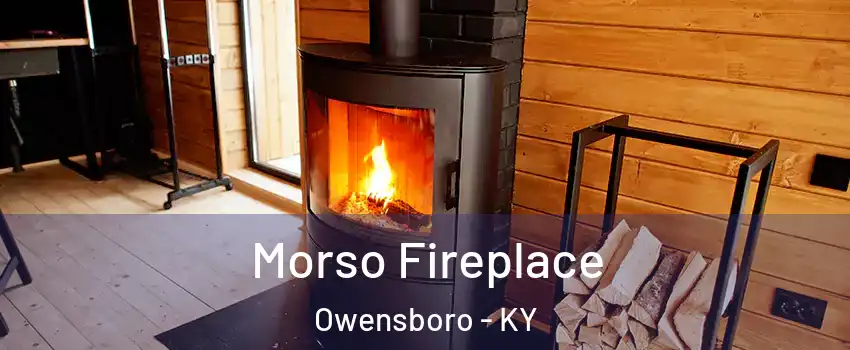  Morso Fireplace Owensboro - KY