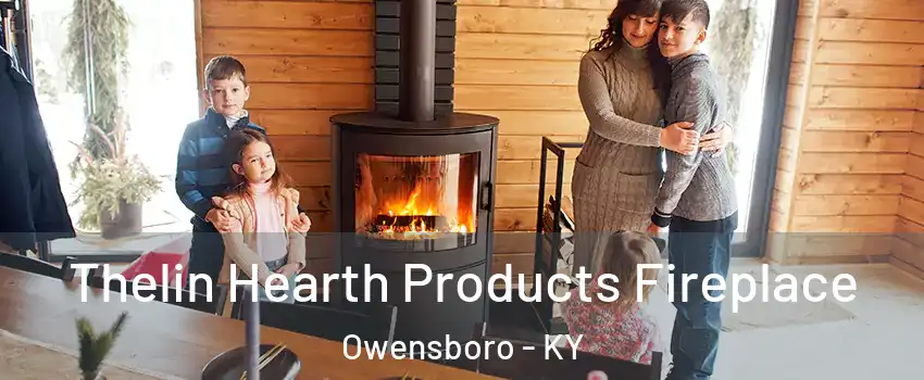  Thelin Hearth Products Fireplace Owensboro - KY
