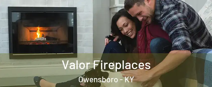  Valor Fireplaces Owensboro - KY